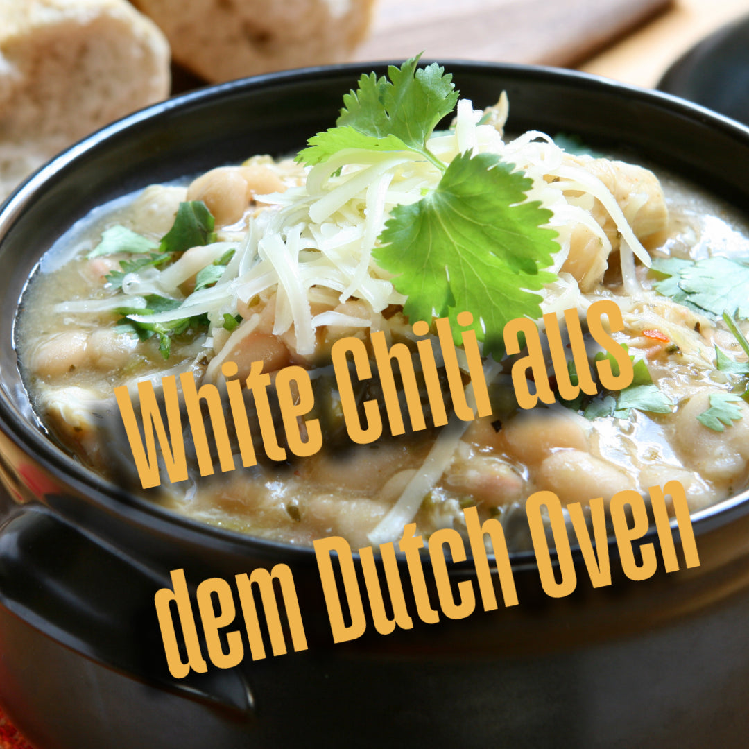 White Chili aus dem Dutch Oven: Ein cremiges Wohlfühlgericht für jede Gelegenheit